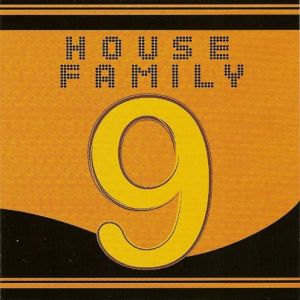 HOUSE FAMILY VOL.9