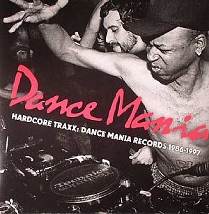 HARDCORE TRAXX - DANCE MANIA 1986-1997