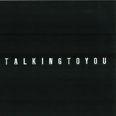 TALKING TO YOU