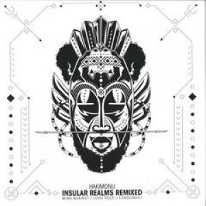 INSULAR REALMS REMIXED (MIND AGAINST/LUIGI TOZZI/ECHOLOGIST)