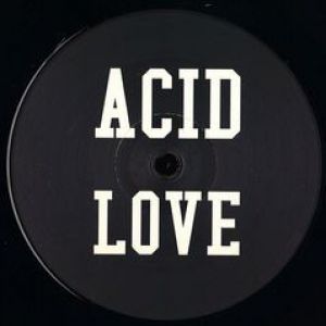 ACID LOVE ACID LOVE DUB