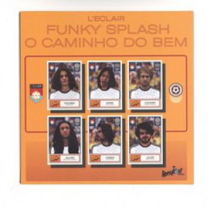 FUNKY SPLASH / O CAMINO DO BEM