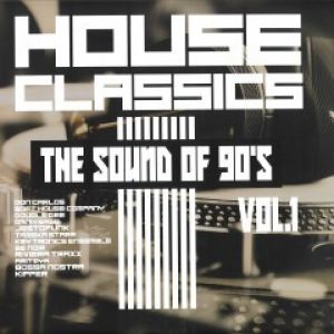 HOUSE CLASSICS THE SOUND OF 90'S VOL.1 2XLP