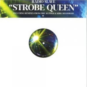 STROBE QUEEN (ERIC KUPPER/KIRK DEGIORGIO RMXS)