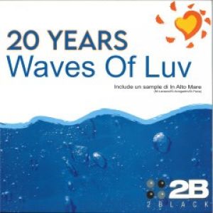 WAVES OF LUV (20 YEARS)